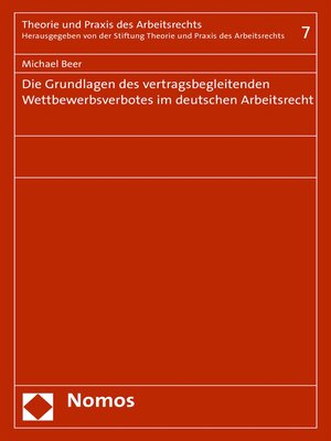 cover image of Die Grundlagen des vertragsbegleitenden Wettbewerbsverbotes im deutschen Arbeitsrecht
